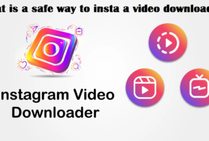 What is a safe way to insta video downloader